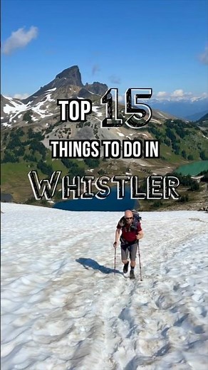 15 CANT MISS things to do in Whistler, British Columbia, Canada #whistler #whistlerbc #canadatravel