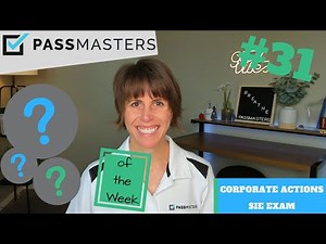 5 SIE Practice Exam Questions You Must Know to PASS With PassMasters - Corporate Actions