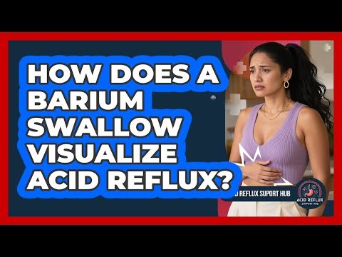 How Does A Barium Swallow Visualize Acid Reflux? - Acid Reflux Support Hub