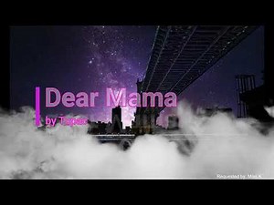 Tupac - Dear Mama 🎵 (Lyrical Video) 🎵