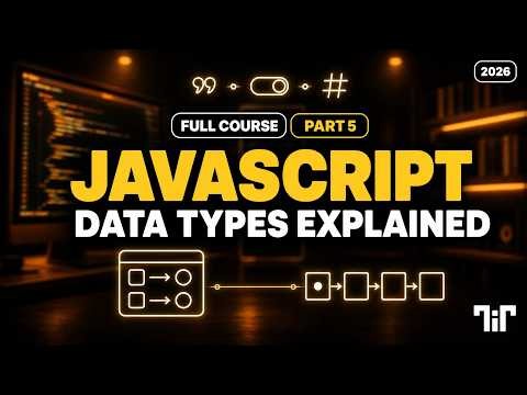 JavaScript Data Types Explained in 10 Minutes | PART 5