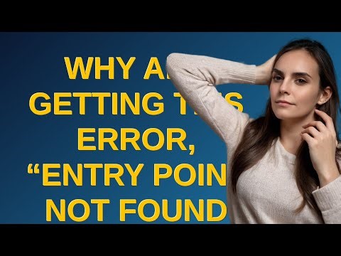 Why am I getting this error, “Entry Point Not Found Error (dxgi.dll)?”