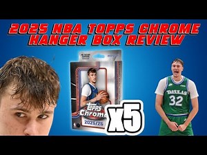 Topps Chrome 2025 NBA Hanger Box Review x5