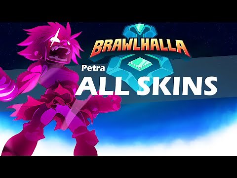 Brawlhalla Petra ALL SKINS Showcase