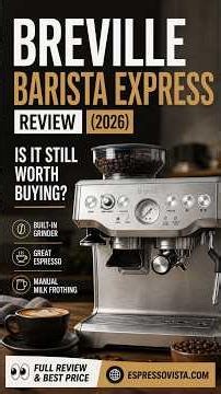 Breville Barista Express Review (2026) – Is It Still Worth Buying?