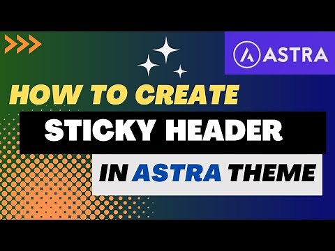 How To Enable Sticky Header in Astra | Astra Sticky Header | Astra Theme Customization