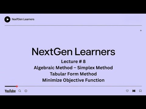 Simplex Method | Algebraic Method | Tabular Form Method | Minimize Objective Function Case
