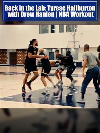 Tyrese Haliburton's NBA Workout with Drew Hanlen