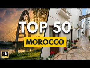 Wonders of Morocco | 50 Most Beautiful Towns & Villages | Hidden Gems You Must See in 4K