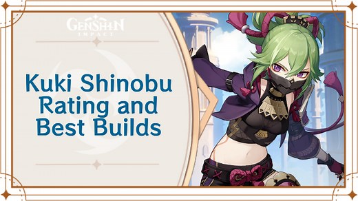 Kuki Shinobu Rating and Best Builds | Genshin Impact｜Game8