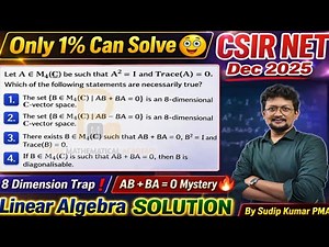 CSIR NET Dec 2025 Linear Algebra Solution | CSIR NET Dec 2025 Mathematics Part C |Q.Id 0195 Solution