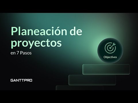 Cómo crear una planeación de proyectos en 7 Pasos