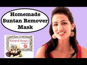 Home Remedies: Suntan Remover Mask - Episode 1