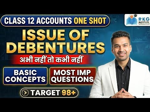 PG ONE SHOT🔥 Issue of Debentures | Class 12 Accounts | Full Chapter Complete
