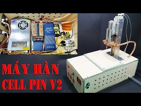 Hướng Dẫn Chế Máy Hàn Cell Pin v2 - Sử Dụng Siêu Tụ