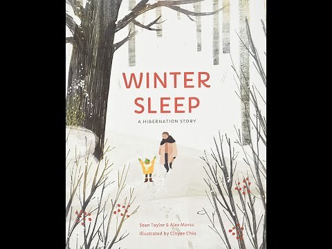 Winter Sleep: A Hibernation Story by Sean Taylor and Alex Morss