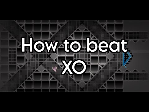 This is how you BEAT XO (with no SKILL) - Geometry Dash