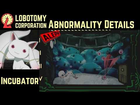 Lobotomy Corp Modded Abnormalities ~ Kyubey/Incubator
