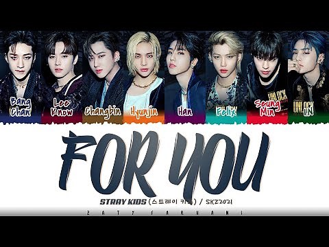 [SKZ2021] STRAY KIDS - 'FOR YOU' (OT8) Lyrics [Color Coded_Han_Rom_Eng]