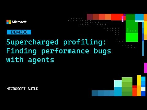 Supercharged profiling: Finding performance bugs with agents | DEM300