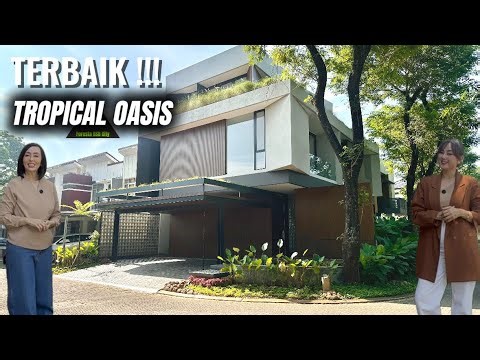 🔥🔥🔥 BEST !!! TROPICAL OASIS of Natural Forest BSD City, Specification PREMIUM 8,9M Nego 🔥🔥🔥