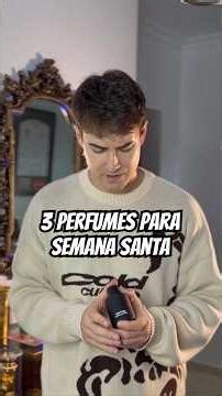 3 perfumes para Semana Santa ✨