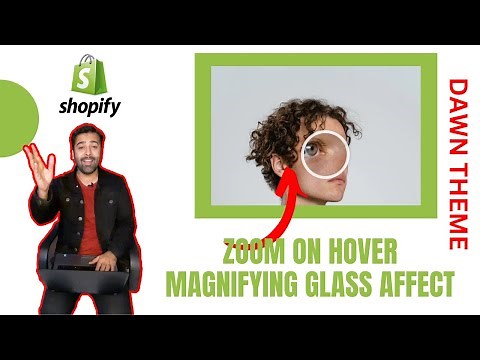 How To Add Zoom On Hover in Product Page - Shopify Dawn Theme - Magnifying Glass Hover Affect