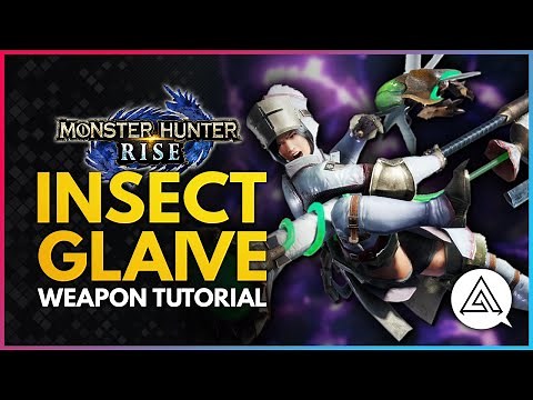 Monster Hunter Rise | Insect Glaive Tutorial