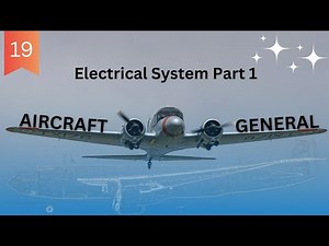 19. Aircraft General Electrical System Part 1