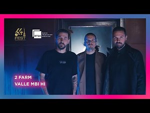 2 Farm - Valle mbi hi #fest64