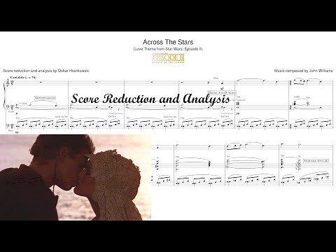 Star Wars: "Across The Stars" by John Williams (Score Reduction and Analysis) (old version)
