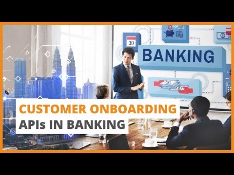 How to Speed Up Customer Onboarding in Banking Using APIs