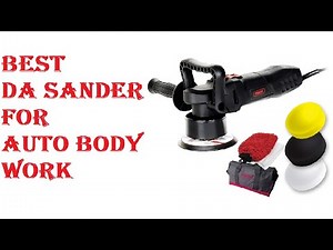 Best Da Sander For Auto Body Work 2021