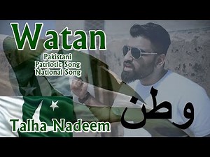 Watan | Patriotic Song | Pakistani National Song | Official Video | Talha Nadeem | Milli Naghma