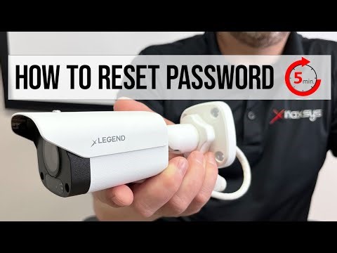 3 Ways to Reset Password on our LEGEND IP CAMERAS and NVRS | Step-by-Step Tutorial