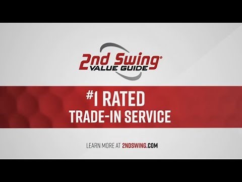 2nd Swing Value Guide | #1 Trade-In Service in Golf