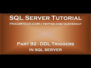 DDL Triggers in sql server Video Lecture | SQL Server Administration: Basic Tutorials - Database Management