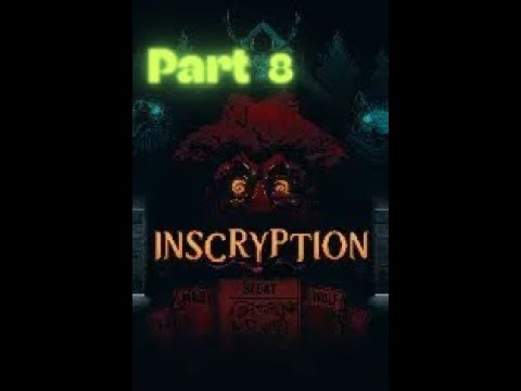 Lets Play Inscryption (Blind Part 8) what lies beyond the cabin