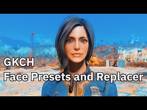 【Fallout4】GKCH Face presets and Face Replacer【MOD】
