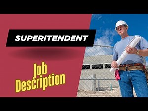 Job description of Superintendent - Role, Responsibilities & Skills