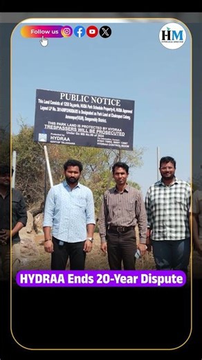 HYDRAA Ends 20-Year Dispute #hydraa #hyderabadmail #encroachments #latestnews
