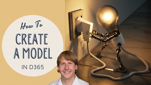 How To Create A Model In D365 - Dynamics 365 Musings