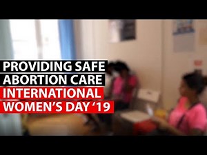 UNSAFE ABORTION | Providing safe abortion care - IWD19