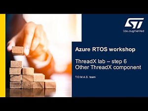 MOOC - Azure RTOS workshop - 10 ThreadX lab - step6 - Other ThreadX component