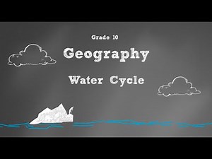 Grade 10 - Geography - Watercycle