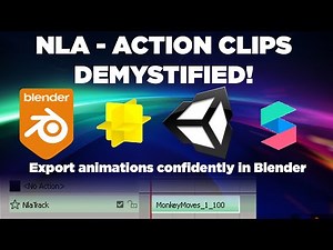 Blender NLA - ACTIONS clips DEMYSTIFIED (2021) [Export to Unity, Lens Studio, Spark AR, etc]