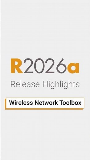Wireless Network Toolbox | R2026a Release Highlights