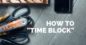 How to "time block" (my #1 productivity technique)