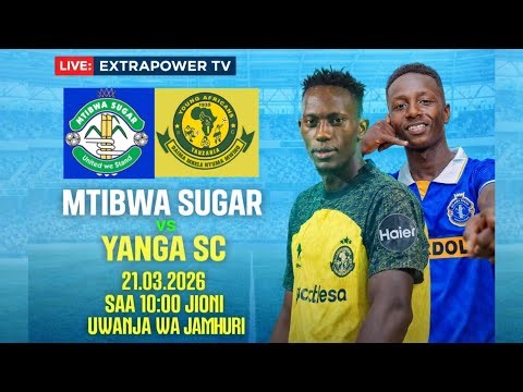 #LIVE MTIBWA SUGAR (1) VS (1) YANGA SC