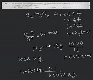 An Antifreeze solution is prepared from 6.2 gram of ethylene gl... | Filo